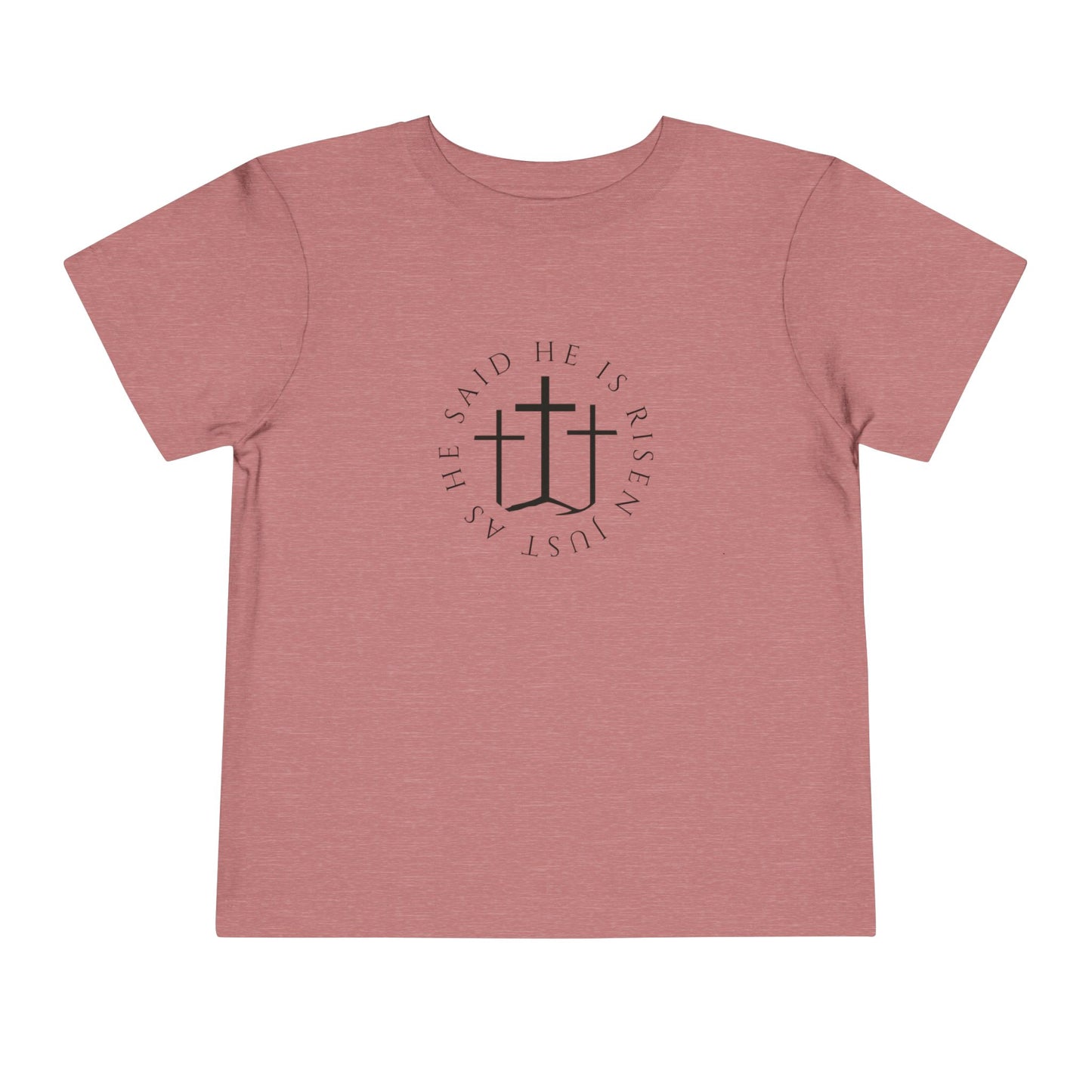 Toddler He Is Risen Tee (Matthew 28:6)