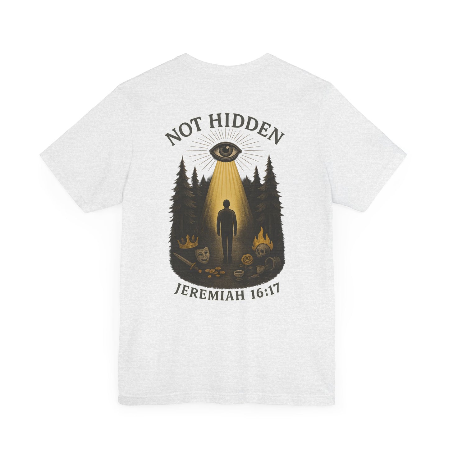 Not Hidden – Jeremiah 16:17 Short Sleeve Tee