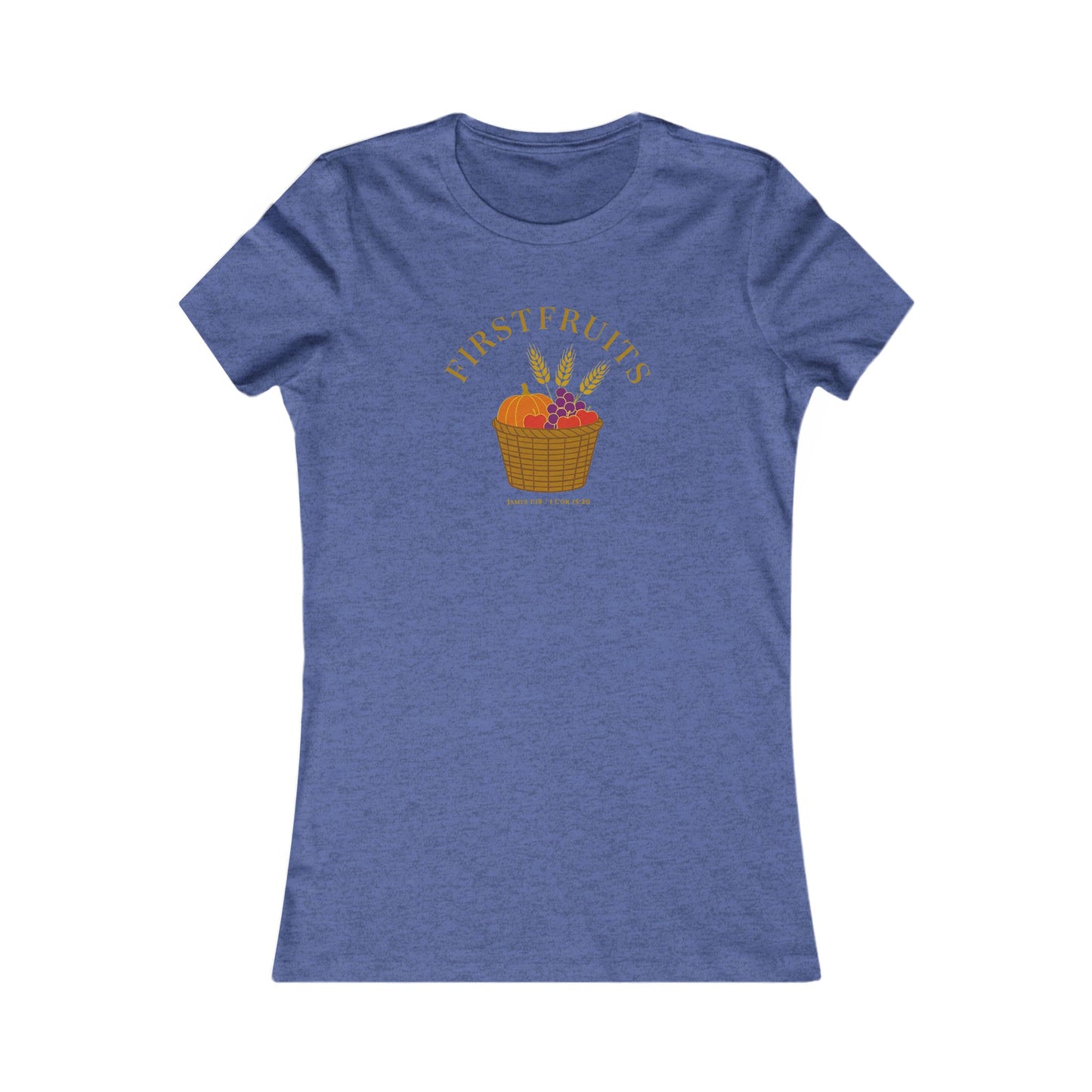 Firstfruits – James 1:18 / 1 Cor 15:20 Women’s Christian Fall Tee