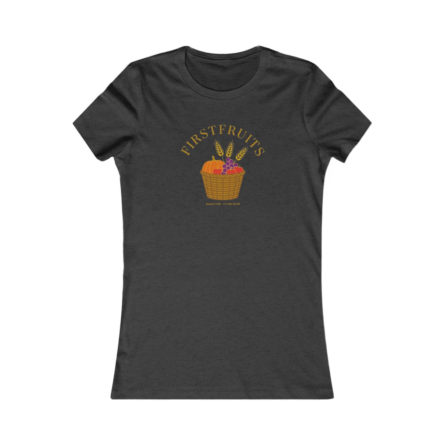 Firstfruits – James 1:18 / 1 Cor 15:20 Women’s Christian Fall Tee