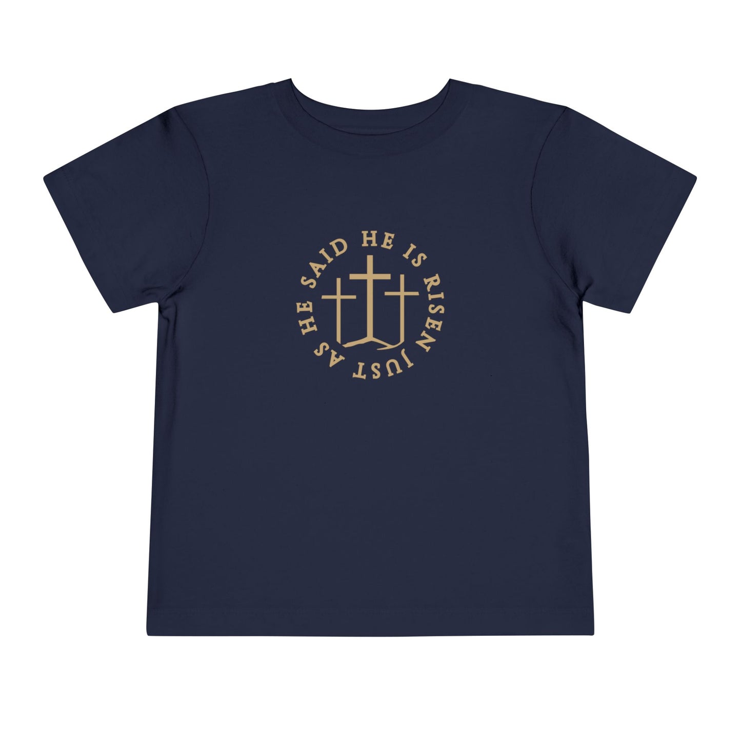 Toddler He Is Risen Tee (Matthew 28:6)