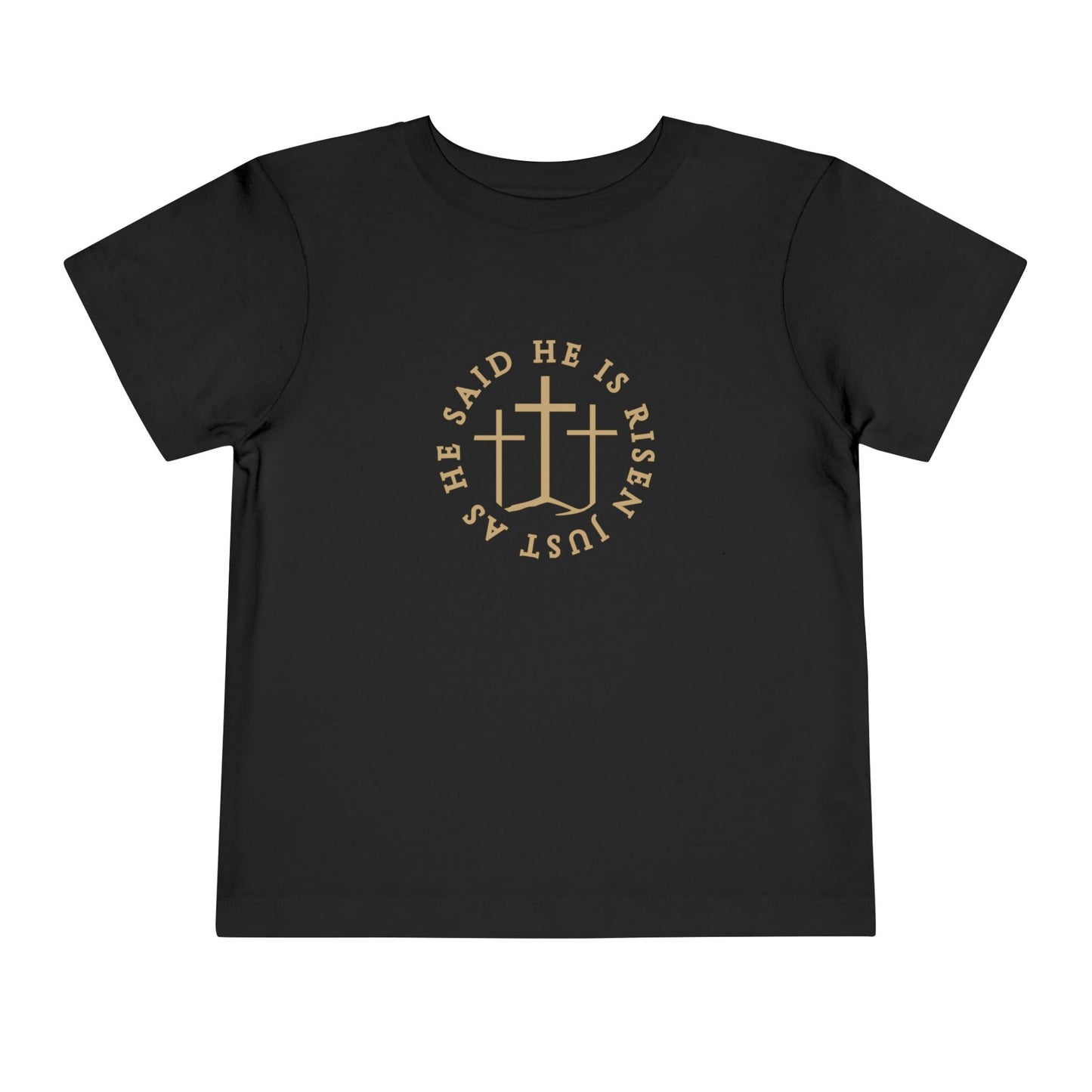 Toddler He Is Risen Tee (Matthew 28:6)
