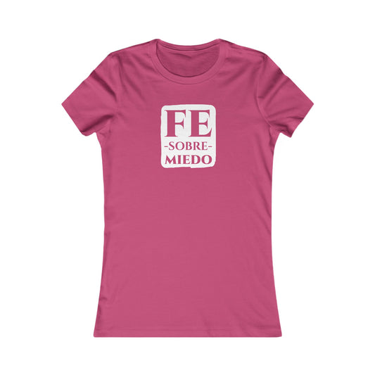 FE SOBRE MIEDO Camiseta para Mujer