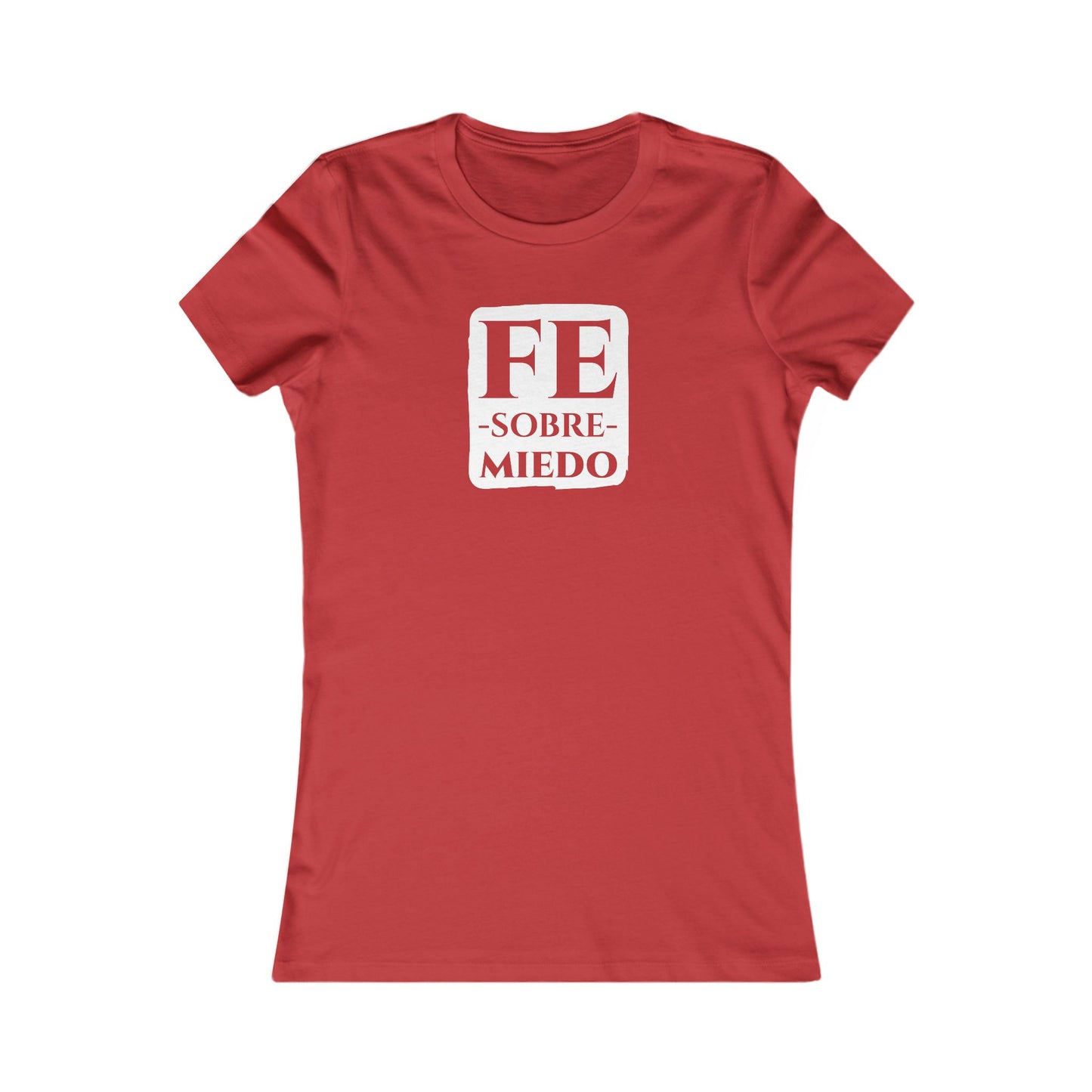 FE SOBRE MIEDO Camiseta para Mujer
