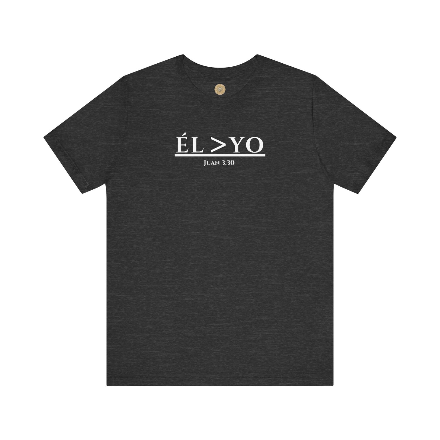 ÉL > YO – Juan 3:30 Short Sleeve Tee (En Español)