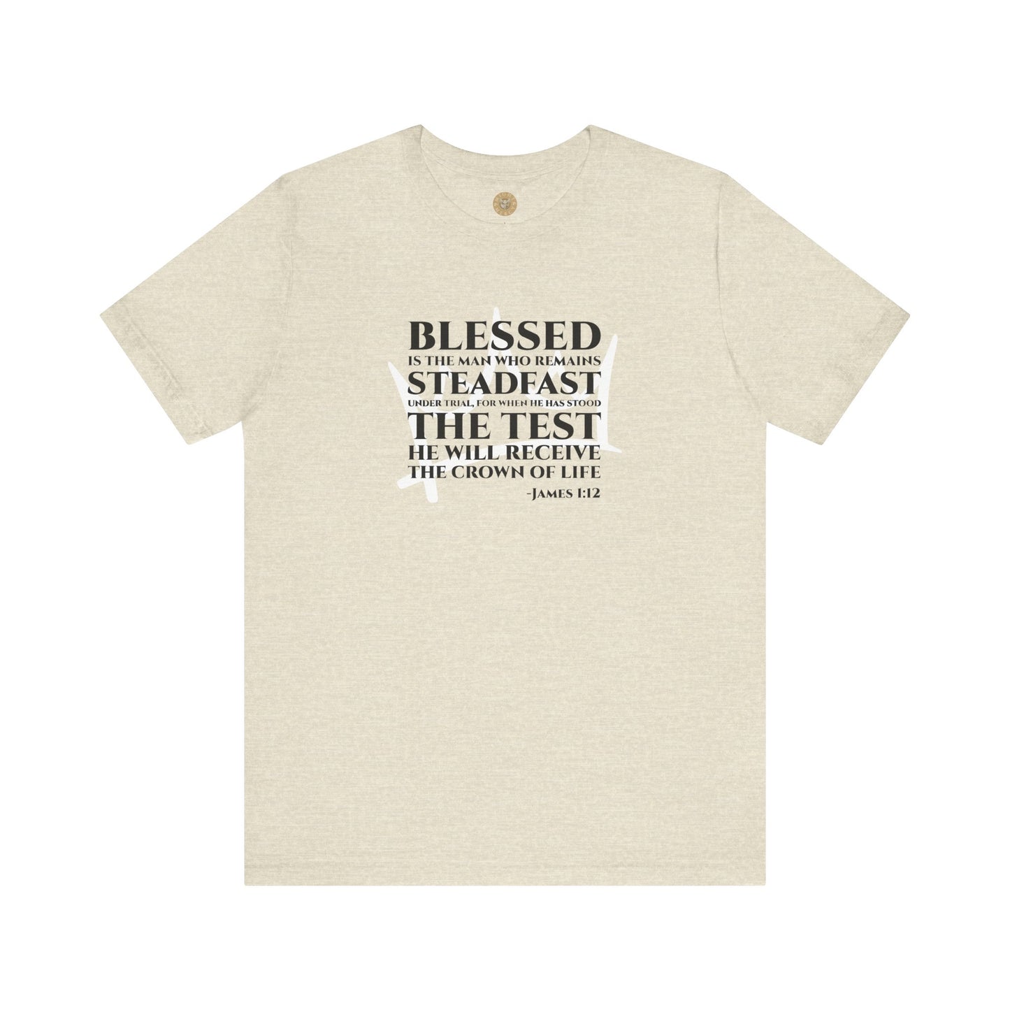 Steadfast — James 1:12 Tee