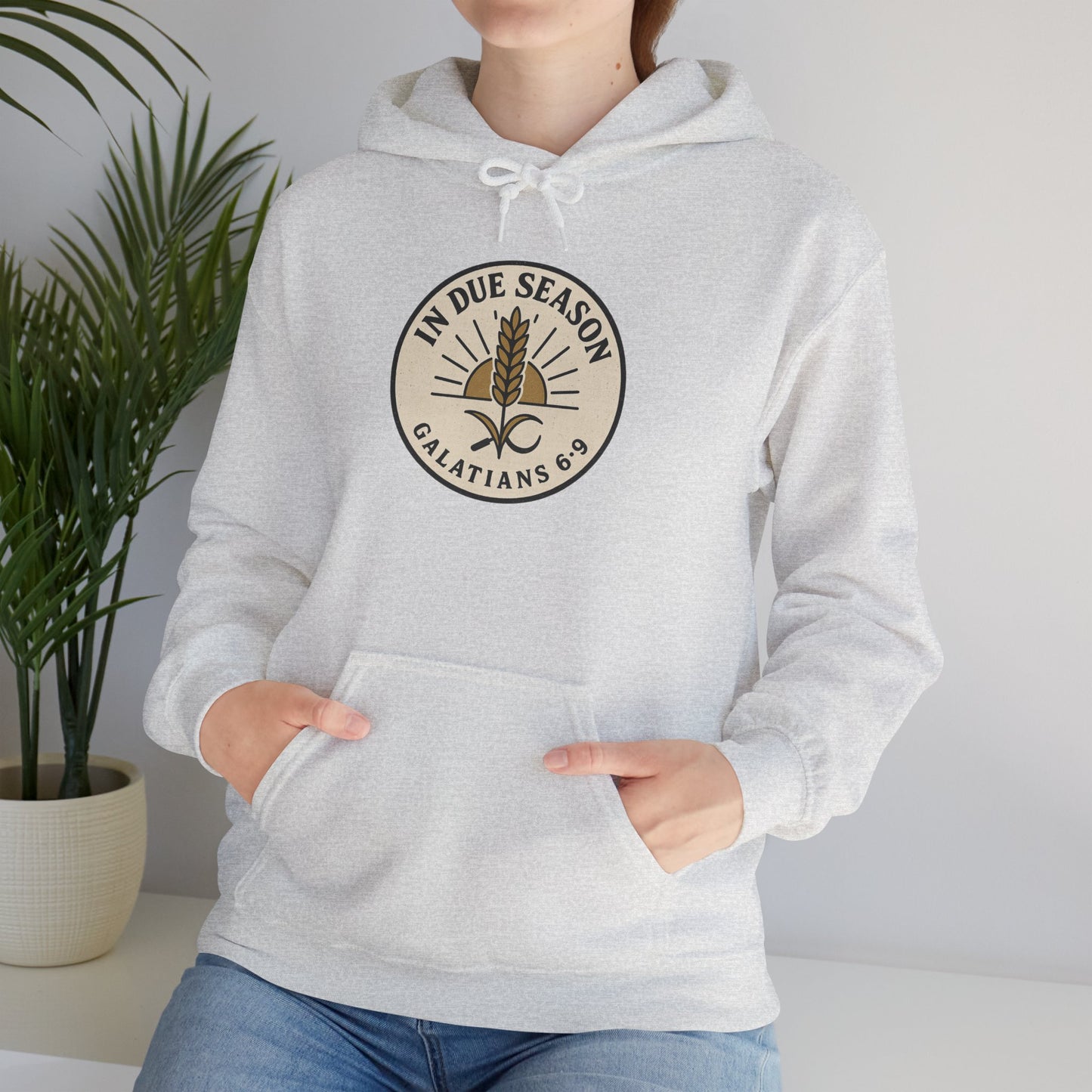 In Due Season - Galatians 6:9 Hoodie