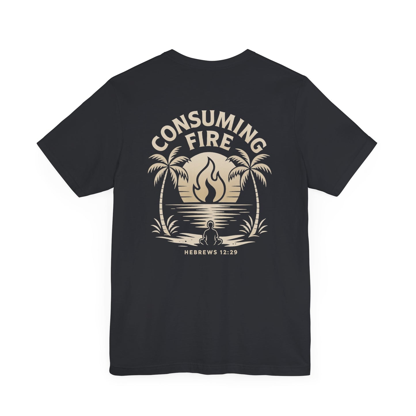 Consuming Fire – Hebrews 12:29 Christian T-Shirt