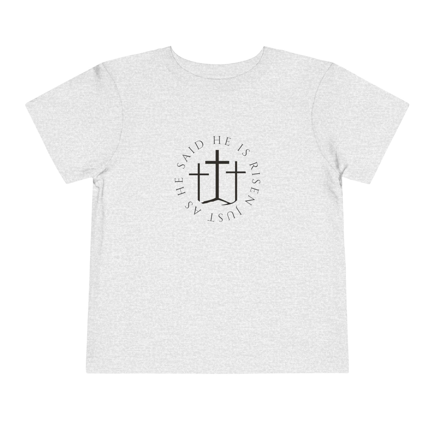 Toddler He Is Risen Tee (Matthew 28:6)