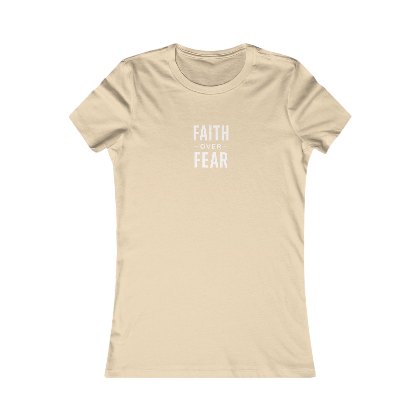 Faith Over Fear Tee Women’s Tee