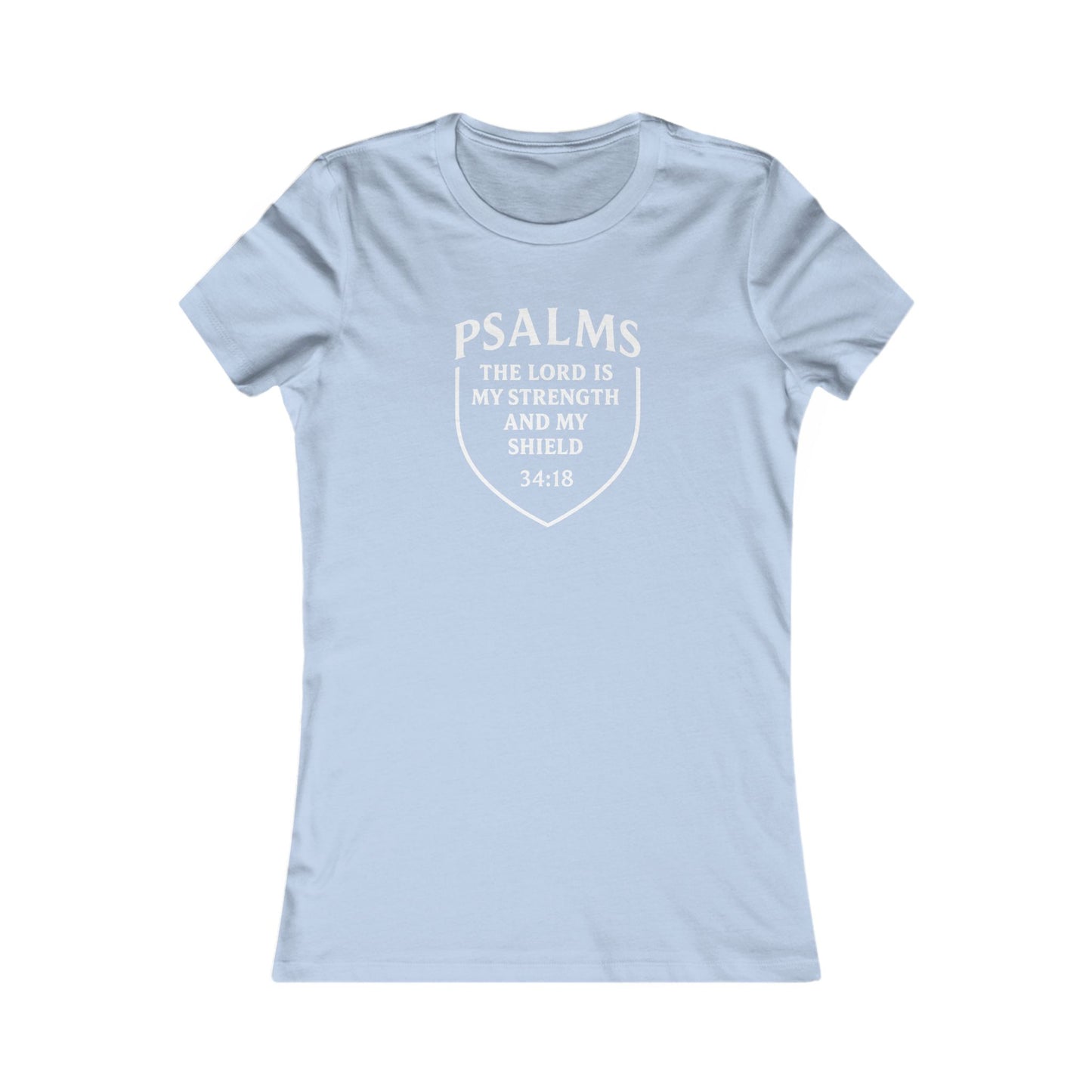 The Lord Is My Strength and Shield — Psalm 28:7 Women's Tee