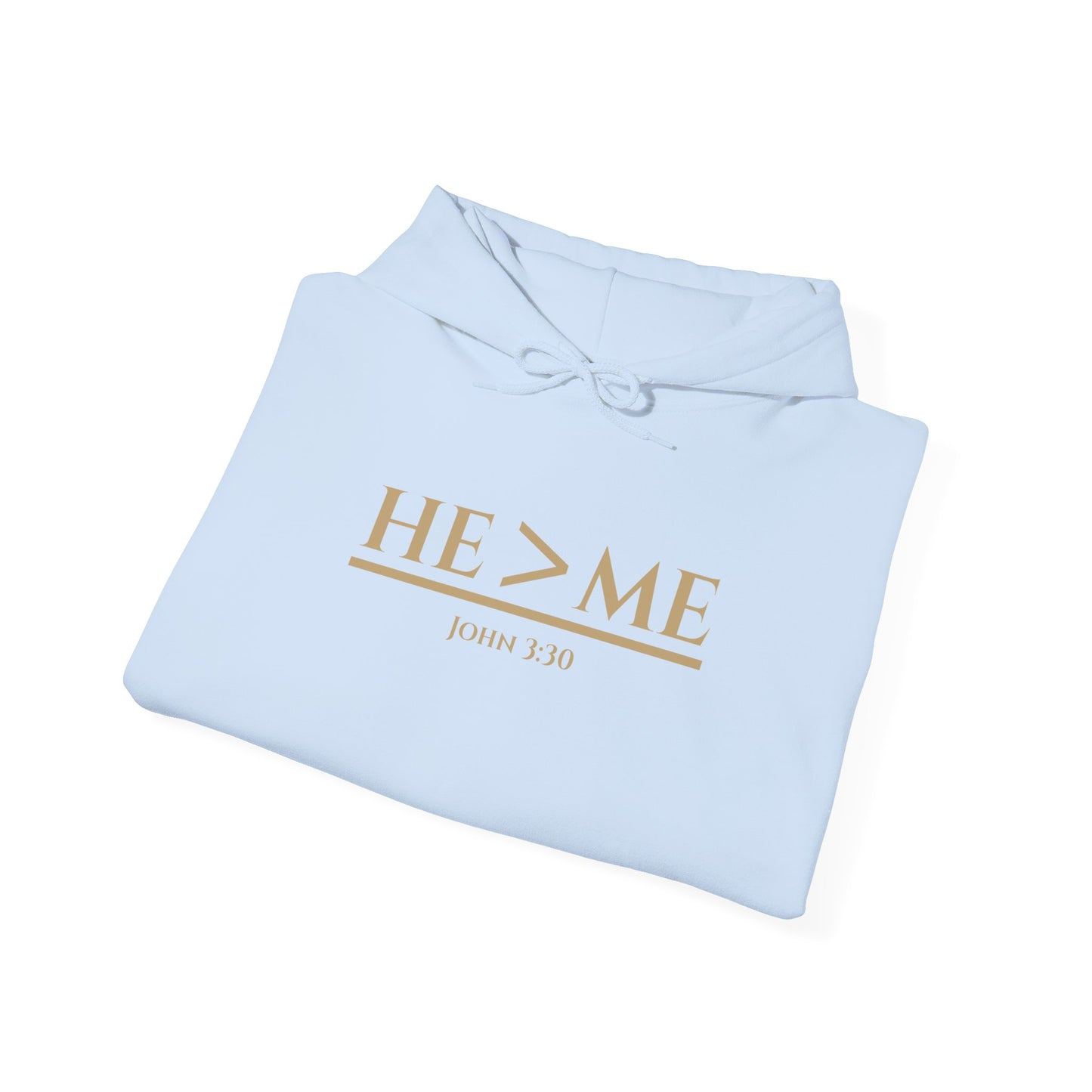 He > Me (John 3:30) Hooded Sweatshirt