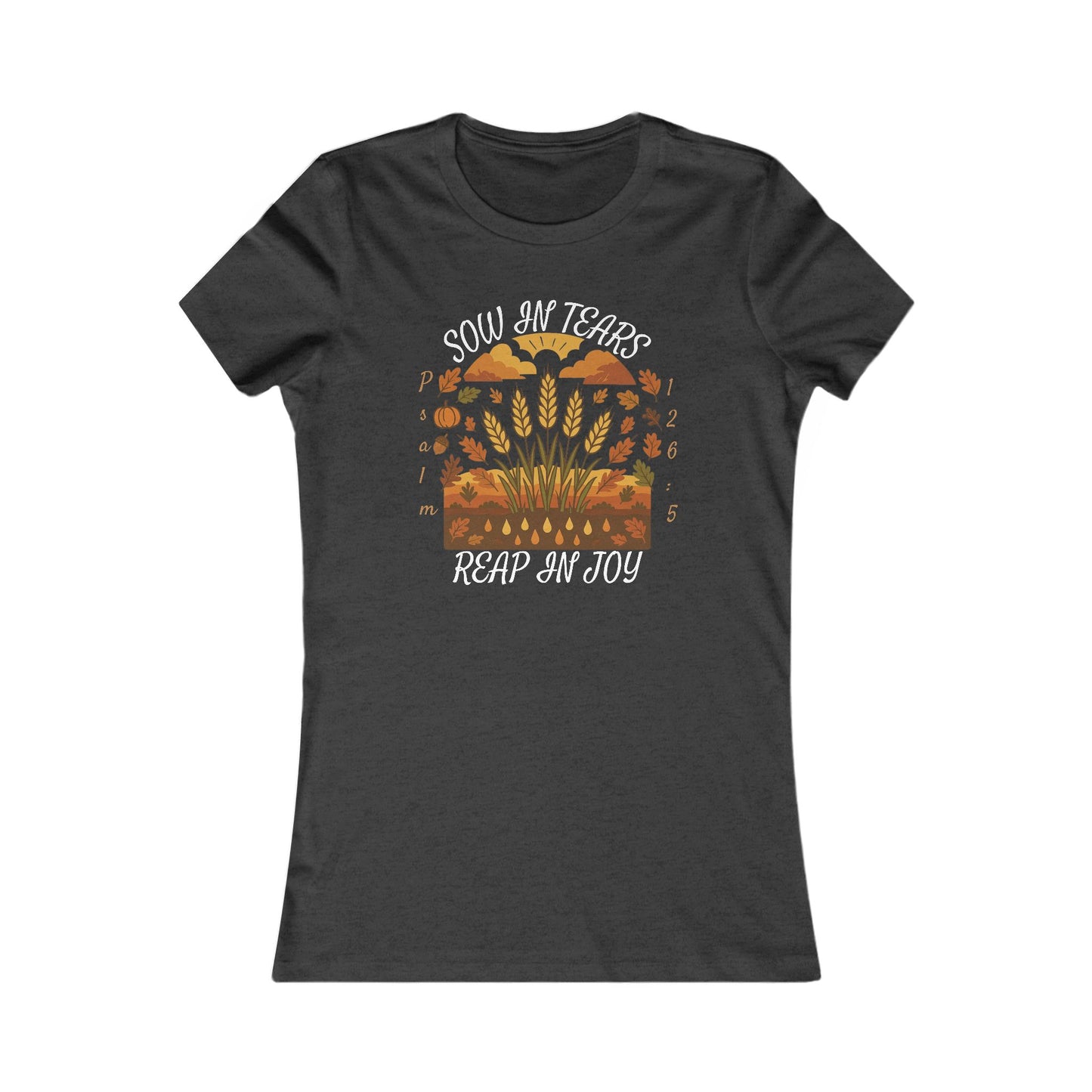 Reap Joy – Women’s Christian Fall Tee (Psalm 126:5)