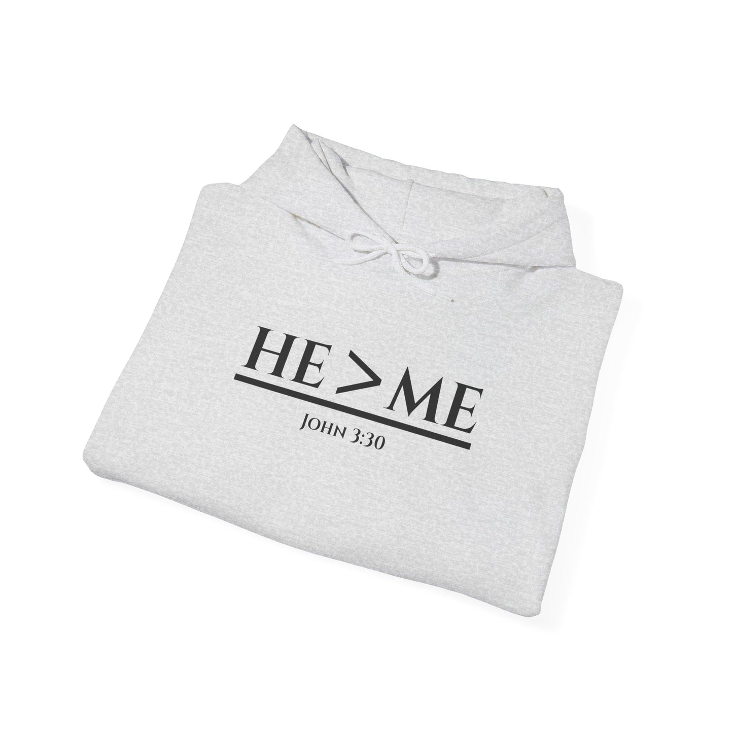 He > Me (John 3:30) Hooded Sweatshirt