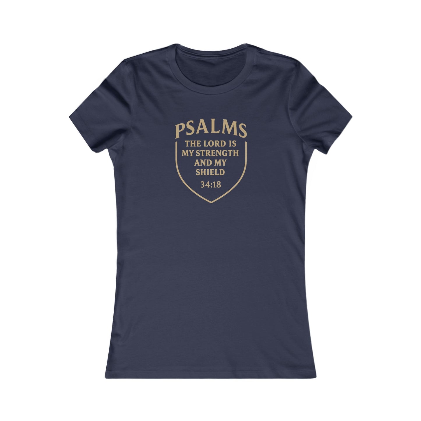 The Lord Is My Strength and Shield — Psalm 28:7 Women's Tee