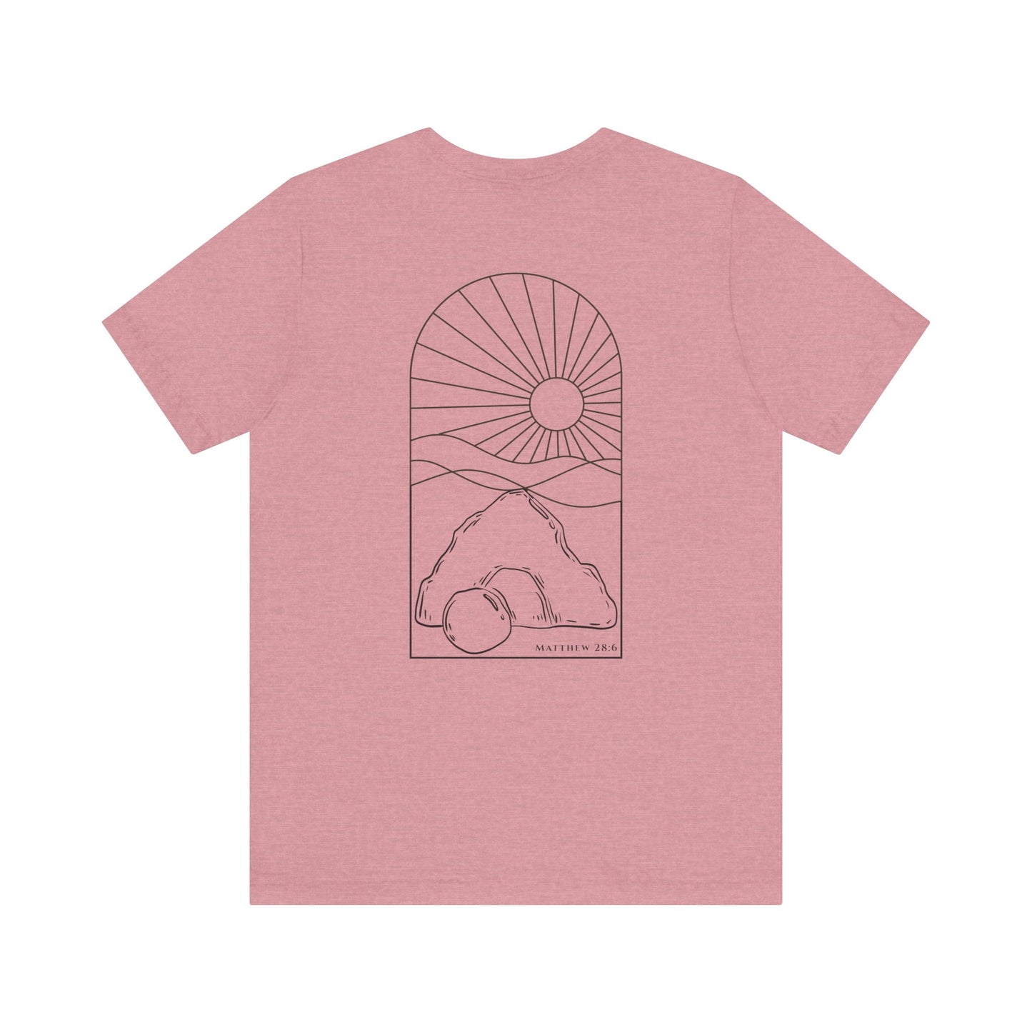 Risen Tomb – Matthew 28:6 Short Sleeve Tee (Back Print)