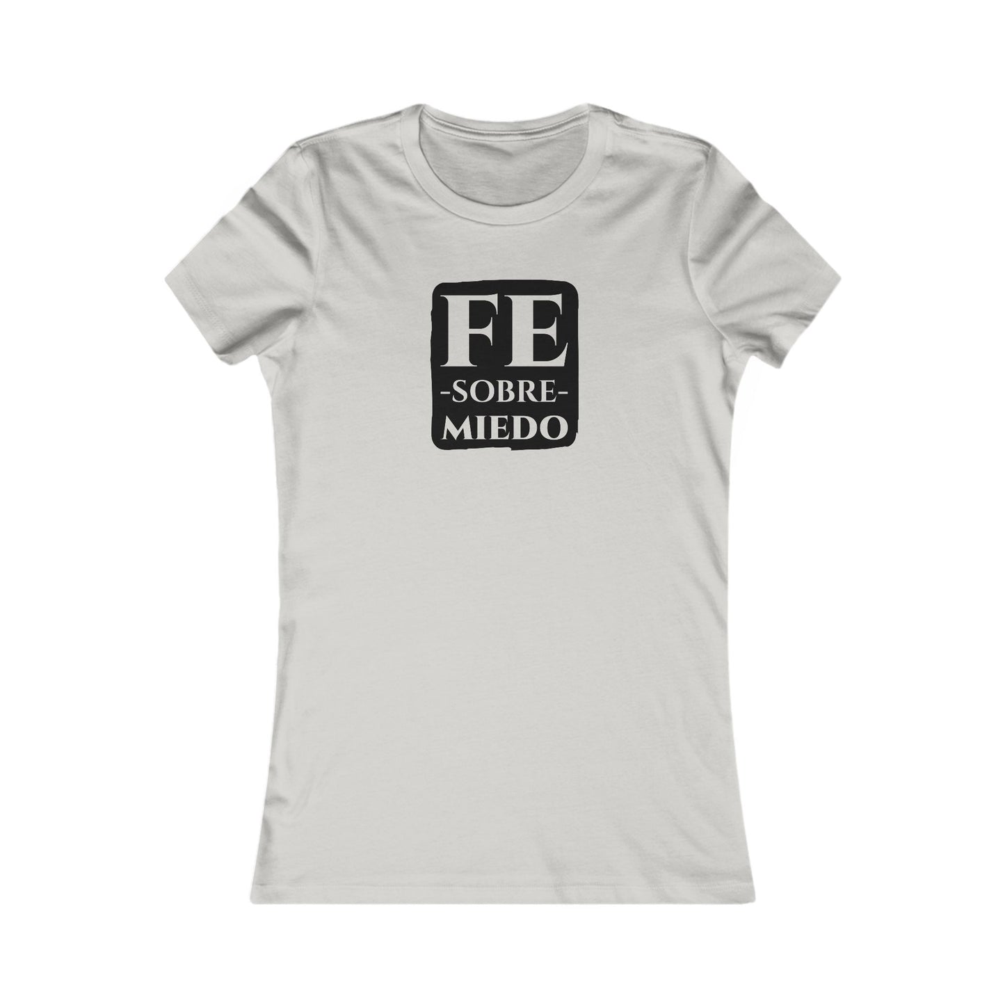 FE SOBRE MIEDO Camiseta para Mujer
