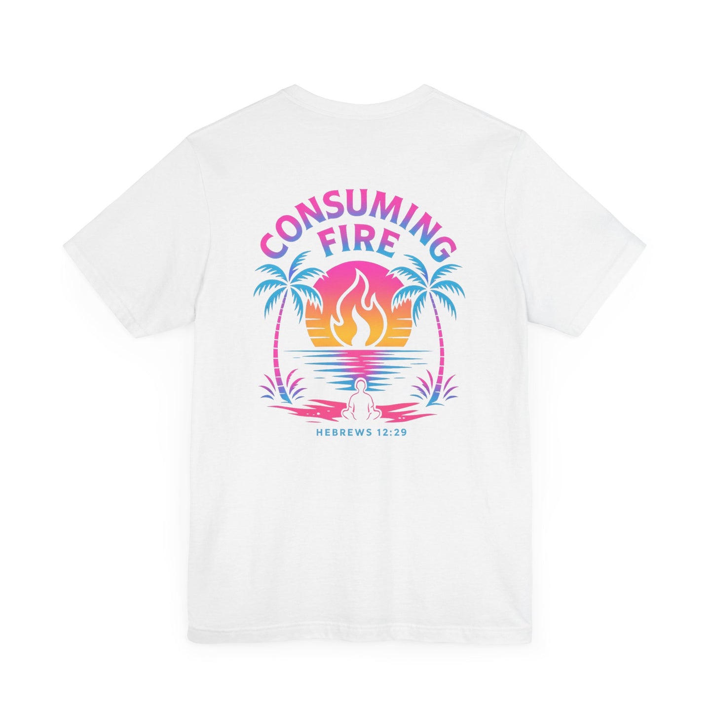 Consuming Fire – Hebrews 12:29 Christian T-Shirt