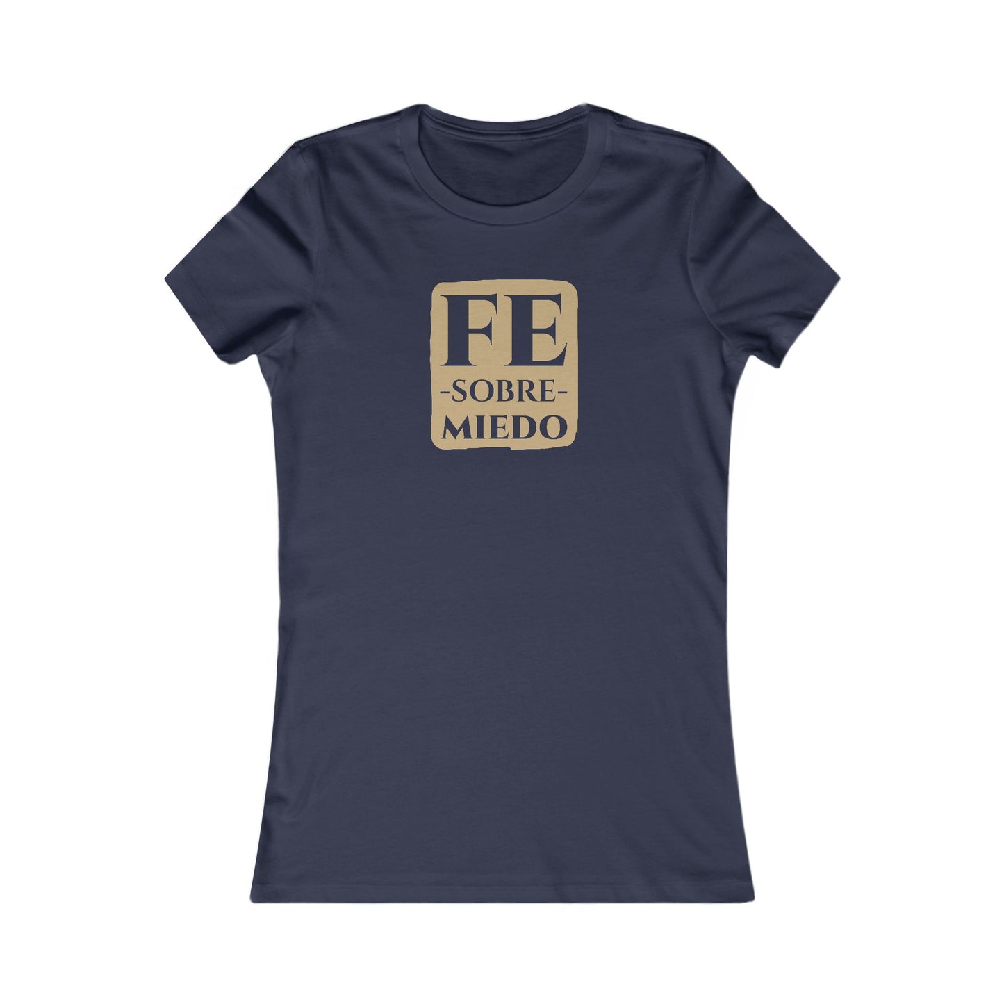 FE SOBRE MIEDO Camiseta para Mujer