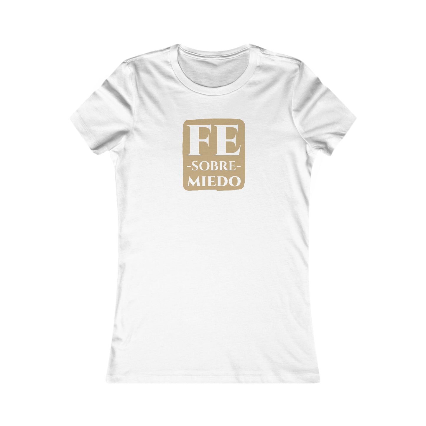 FE SOBRE MIEDO Camiseta para Mujer