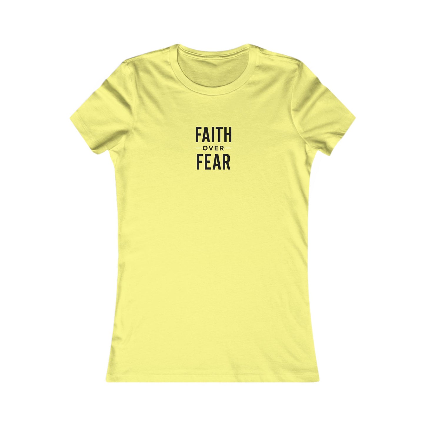 Faith Over Fear Tee Women’s Tee