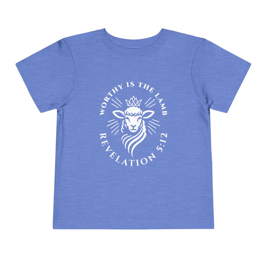 Toddler Worthy Is The Lamb Tee (Revelation 5:12)