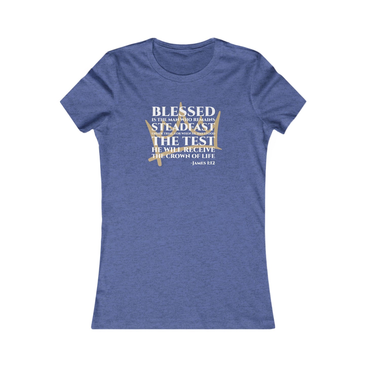 Steadfast — James 1:12 Women's Tee