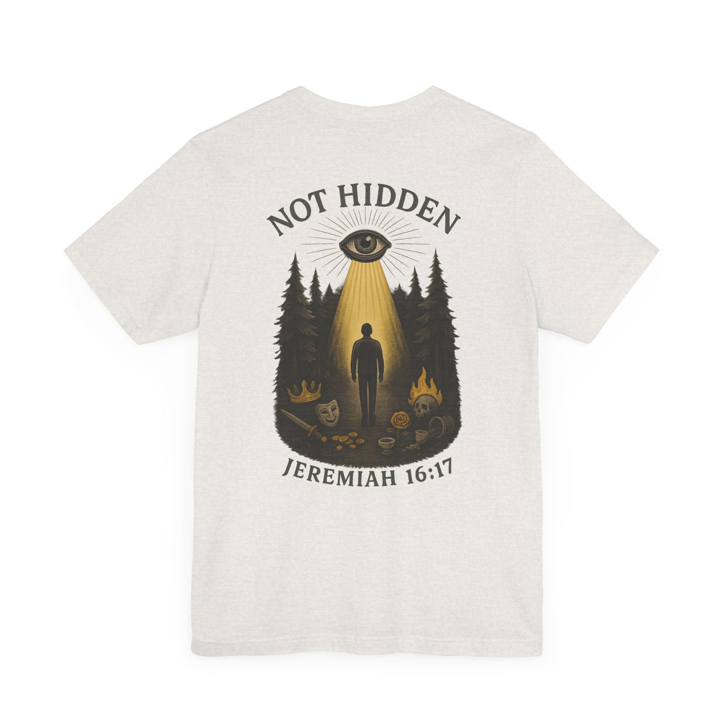 Not Hidden – Jeremiah 16:17 Short Sleeve Tee