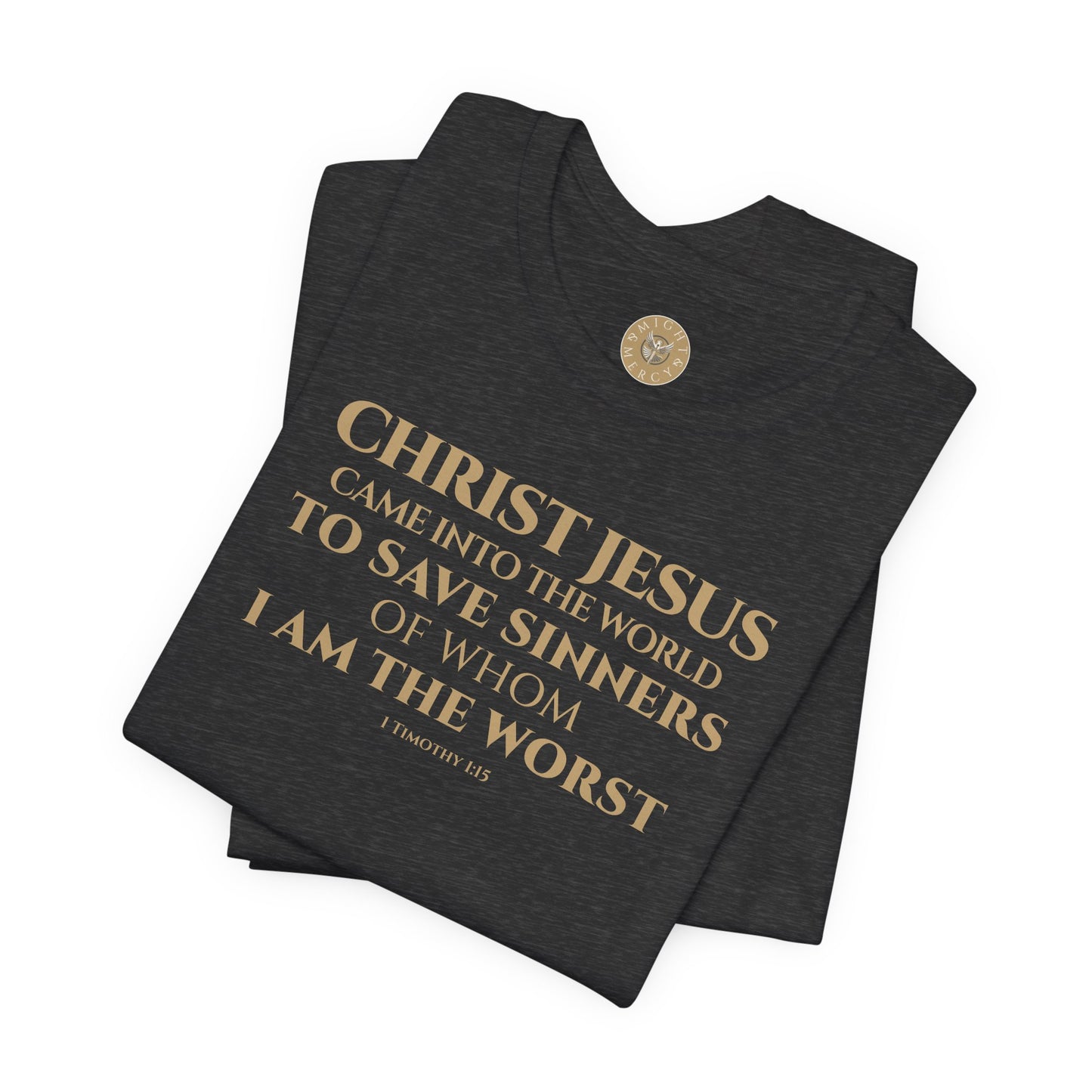 1 Timothy 1:15 Short Sleeve Tee (Front)