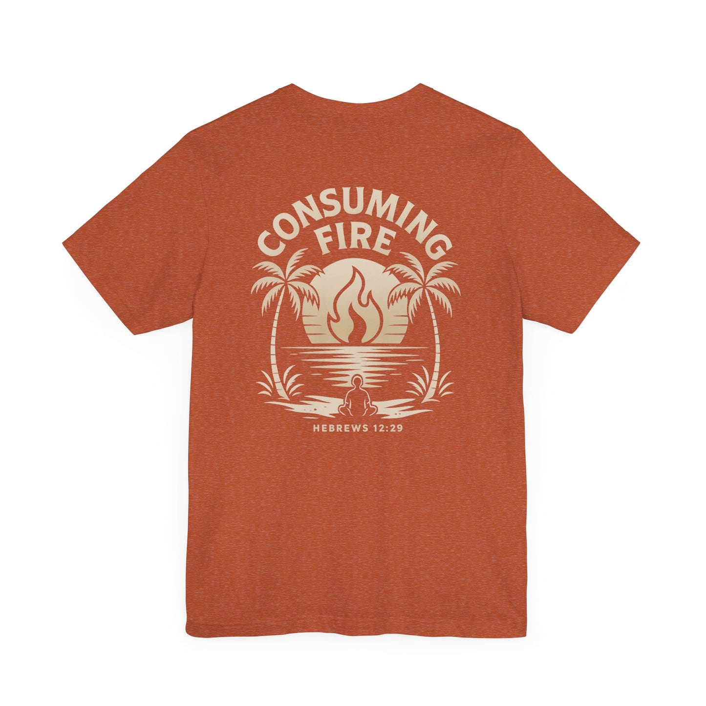 Consuming Fire – Hebrews 12:29 Christian T-Shirt