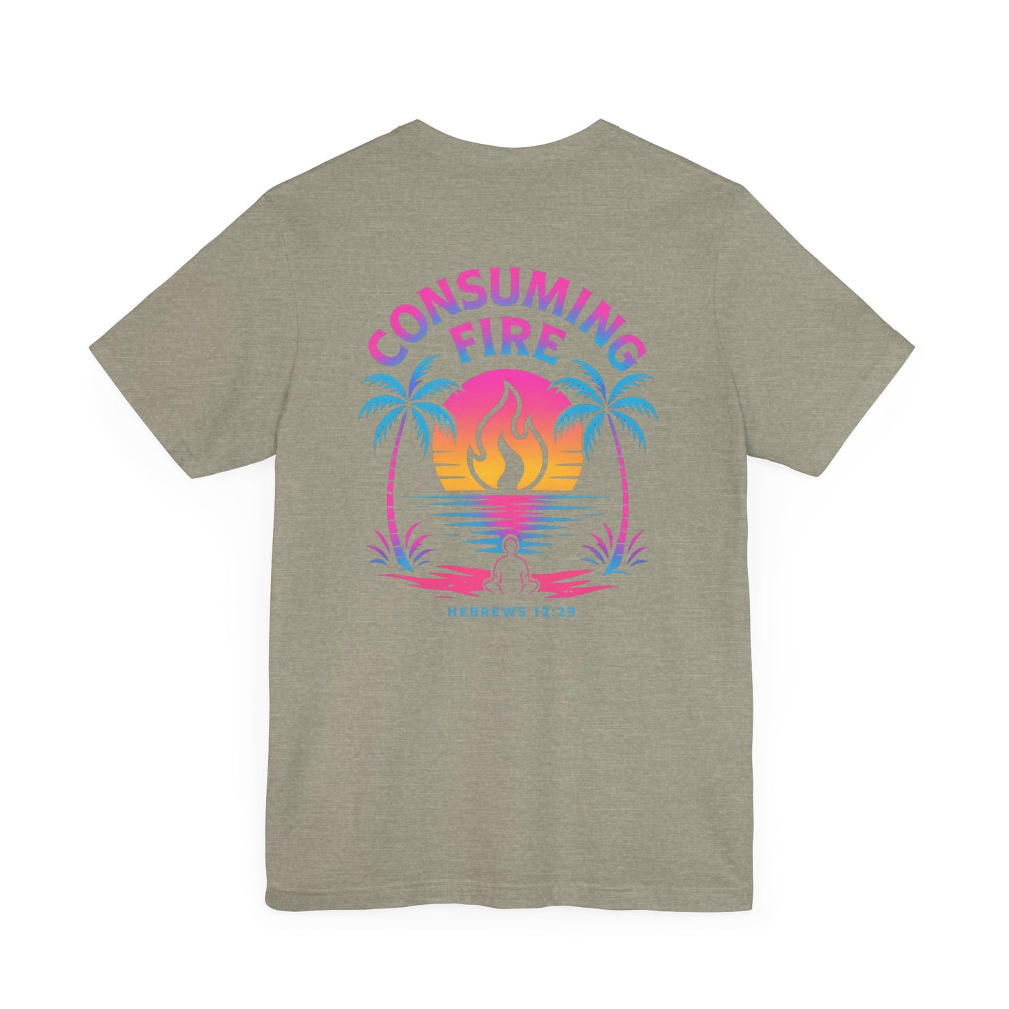 Consuming Fire – Hebrews 12:29 Christian T-Shirt