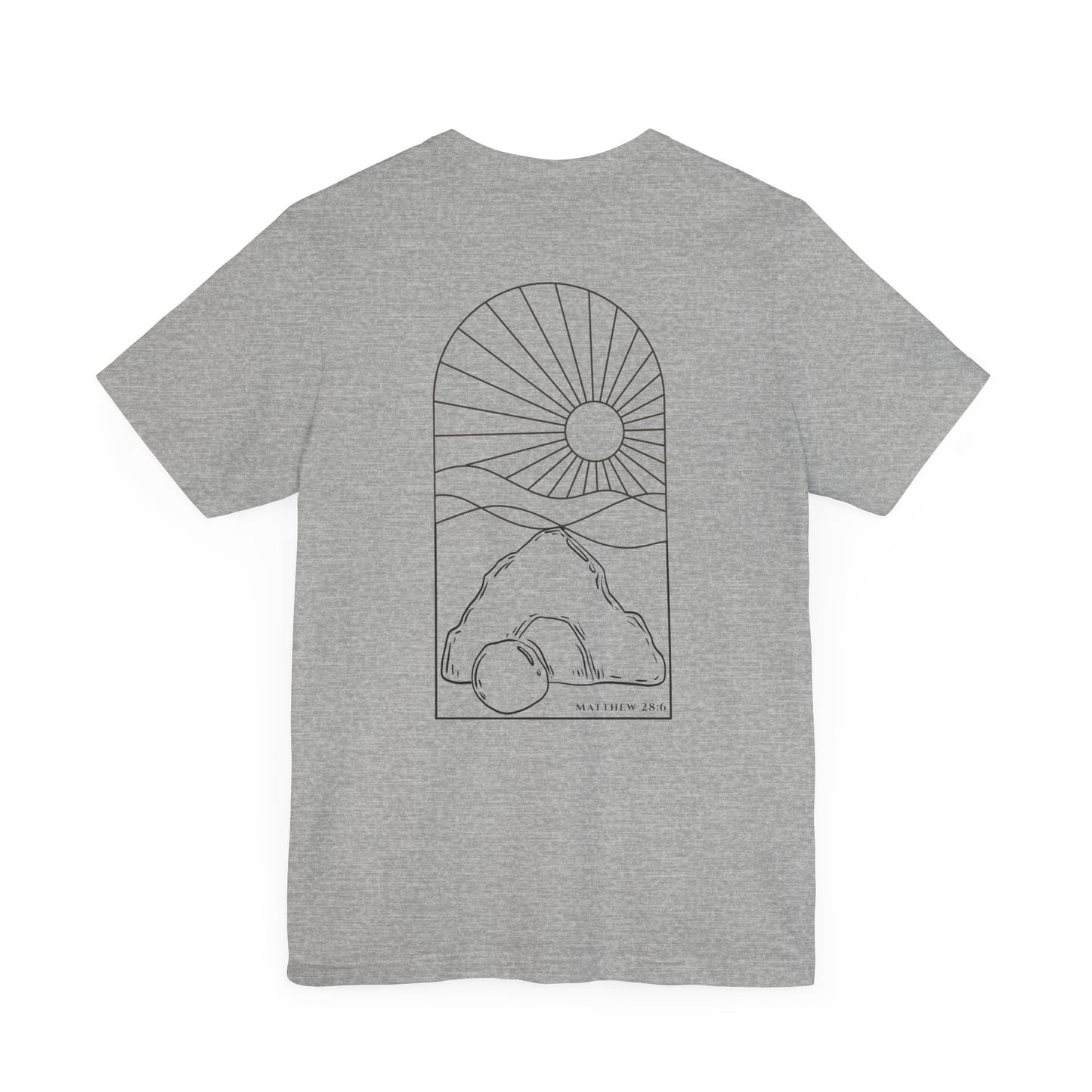 Risen Tomb – Matthew 28:6 Short Sleeve Tee (Back Print)