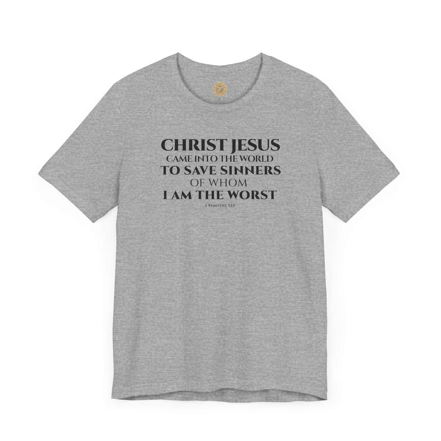 1 Timothy 1:15 Short Sleeve Tee (Front)