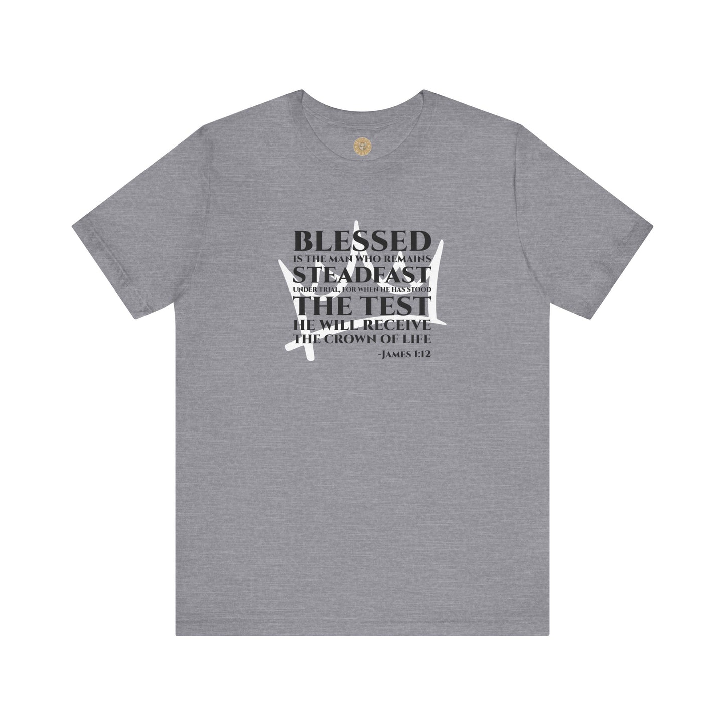 Steadfast — James 1:12 Tee