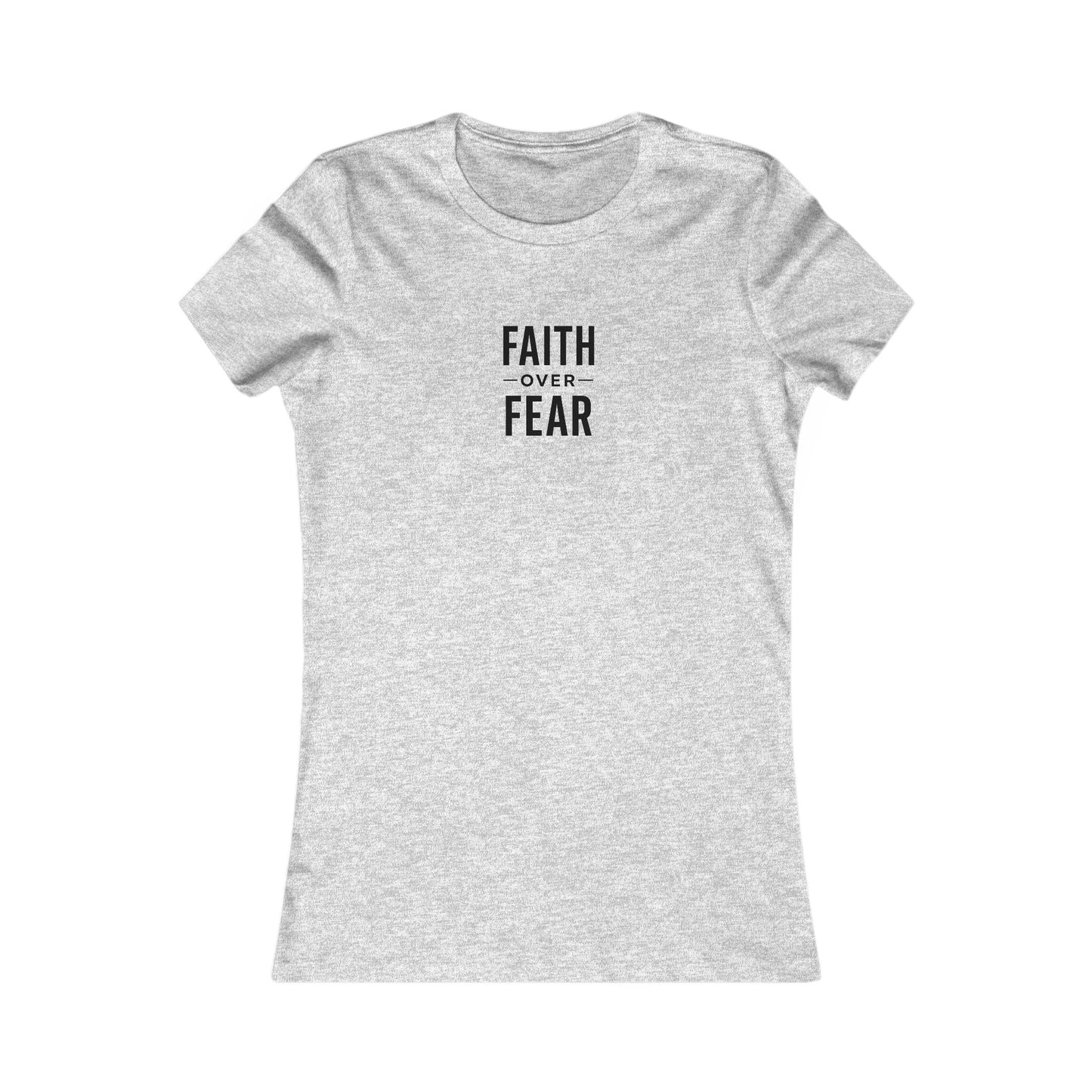 Faith Over Fear Tee Women’s Tee