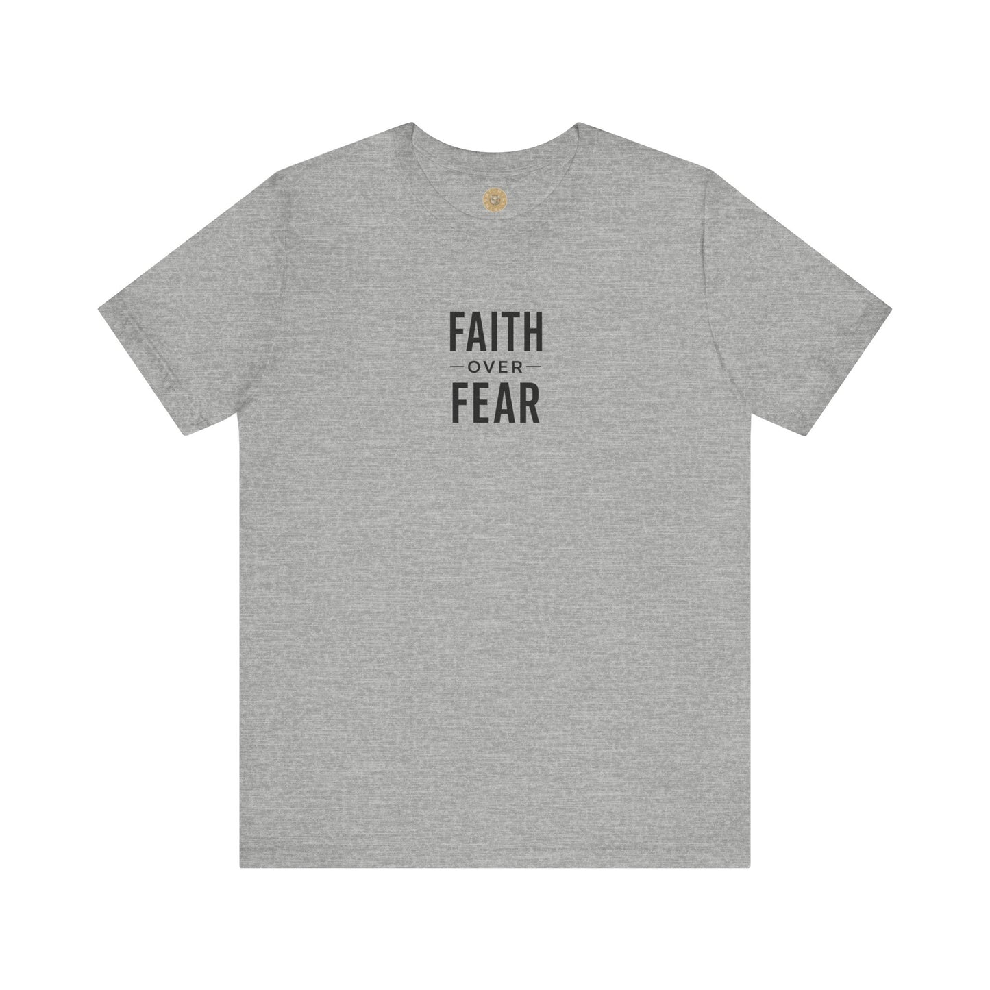 Faith Over Fear Tee
