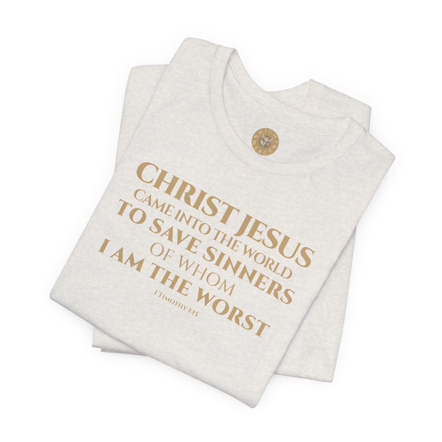 1 Timothy 1:15 Short Sleeve Tee (Front)