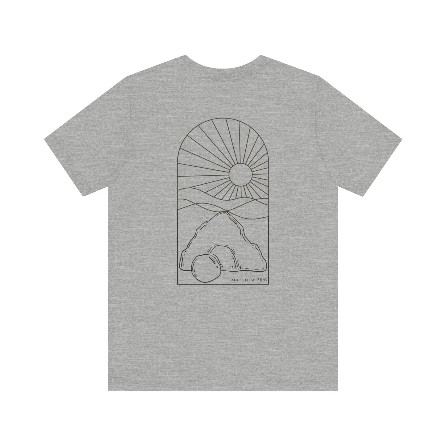 Risen Tomb – Matthew 28:6 Short Sleeve Tee (Back Print)