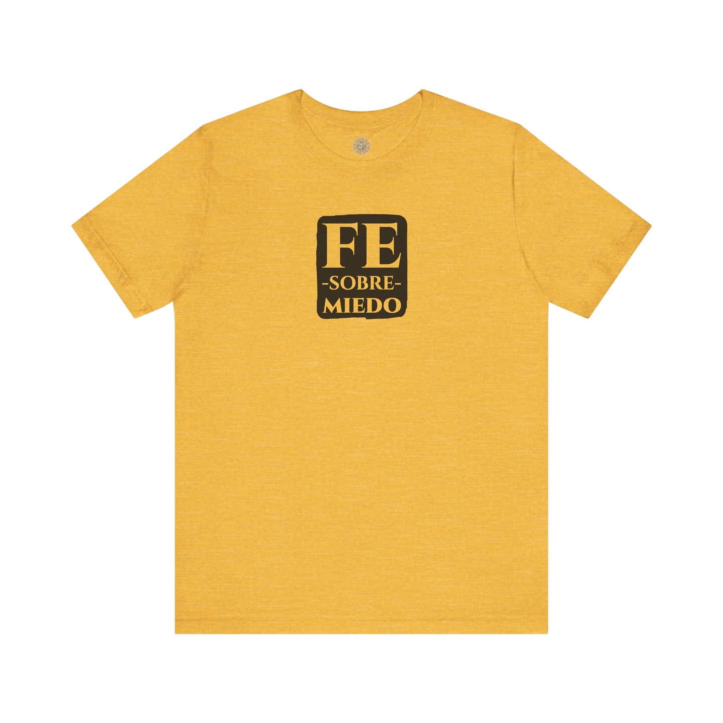 FE SOBRE MIEDO Tee